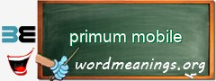 WordMeaning blackboard for primum mobile